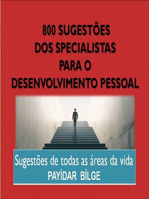 cover image of 800 Sugestões dos Especialistas para o Desenvolvimento Pessoal